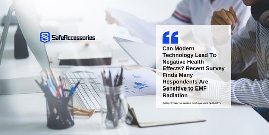 Can Modern Technology Lead To Negative Health Effects? Recent Survey Finds Many Respondents Are Sensitive to EMF Radiation